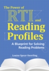 The Power of RTI and Reading Profiles : A Blueprint for Solving Reading Problems - Book