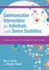Communication Interventions for Individuals with Severe Disabilities : Exploring Research Challenges & Opportunities - Book
