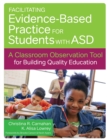 Facilitating Evidence-Based Practice for Students with ASD : A Classroom Observation Tool for Building Quality Education - Book