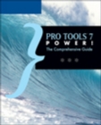 Pro Tools 7 Power! : The Comprehensive Guide - Book