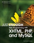Just Enough Web Programming with XHTML, PHP, and Mysql - Book