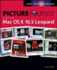 Picture Yourself Learning MAC OS X 10.5 Leopard - Book