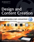Design and Content Creation : A Gamedev.Net Collection - Book