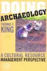 Doing Archaeology : A Cultural Resource Management Perspective - Book