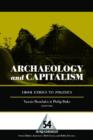 Archaeology and Capitalism : From Ethics to Politics - Book