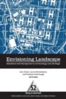 Envisioning Landscape : Situations and Standpoints in Archaeology and Heritage - Book