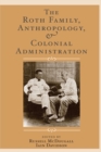The Roth Family, Anthropology, and Colonial Administration - Book