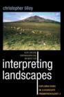Interpreting Landscapes : Geologies, Topographies, Identities; Explorations in Landscape Phenomenology 3 - Book