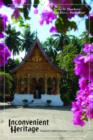 Inconvenient Heritage : Erasure and Global Tourism in Luang Prabang - Book