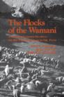 The Flocks of the Wamani : A Study of Llama Herders on the Punas of Ayacucho, Peru - Book