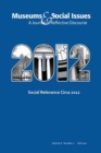 Social Relevance Circa 2012 : Museums & Social Issues 6:2 Thematic Issue - Book