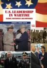 U.S. Leadership in Wartime : Clashes, Controversy, and Compromise [2 volumes] - Book