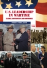 U.S. Leadership in Wartime : Clashes, Controversy, and Compromise [2 volumes] - eBook