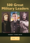 500 Great Military Leaders : [2 volumes] - eBook