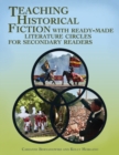 Teaching Historical Fiction with Ready-Made Literature Circles for Secondary Readers - Book