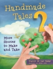 Handmade Tales 2 : More Stories to Make and Take - Book