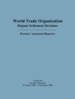 WTO Dispute Settlement Decisions : Bernan's Annotated Reporter: Decisions Reported 29 August 2008 - 4 September 2008 - Book
