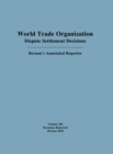 World Trade Organization Dispute Settlement Decisions: Bernan's Annotated Reporter : 30 June 2010 - Book