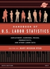 Handbook of U.S. Labor Statistics 2017 : Employment, Earnings, Prices, Productivity, and Other Labor Data - Book