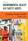 Environmental Health and Safety Audits : A Compendium of Thoughts and Trends - Book