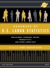 Handbook of U.S. Labor Statistics 2018 : Employment, Earnings, Prices, Productivity, and Other Labor Data - eBook