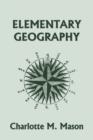 Elementary Geography, Book I in the Ambleside Geography Series (Yesterday's Classics) - Book