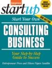 Start Your Own Consulting Business : Your Step-By-Step Guide to Success - Book