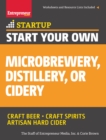 Start Your Own Microbrewery, Distillery, or Cidery : Your Step-By-Step Guide to Success - Book
