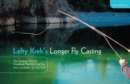 Lefty Kreh's Longer Fly Casting : The Compact, Practical Handbook That Will Add Ten Feet--Or More--To Your Cast - Book