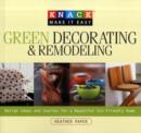 Knack Green Decorating & Remodeling : Design Ideas And Sources For A Beautiful Eco-Friendly Home - Book