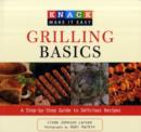 Knack Grilling Basics : A Step-By-Step Guide To Delicious Recipes - Book