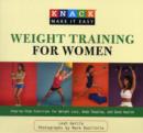 Knack Weight Training for Women : Step-By-Step Exercises For Weight Loss, Body Shaping, And Good Health - Book