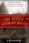 Devil's Rooming House : The True Story Of America's Deadliest Female Serial Killer - Book