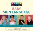 Knack Baby Sign Language : A Step-By-Step Guide To Communicating With Your Little One - Book