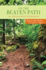 On the Beaten Path : An Appalachian Pilgrimage - eBook