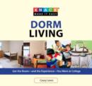 Knack Dorm Living : Get The Room--And The Experience--You Want At College - Book