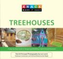 Knack Treehouses : A Step-By-Step Guide To Designing & Building A Safe & Sound Structure - Book