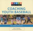 Knack Coaching Youth Baseball : Tips On Building A Winning Team - Book