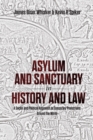 Asylum and Sanctuary in History and Law : A Social and Political Approach to Temporary Protections Around the World - eBook