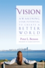Vision : Awakening Your Potential to Create a Better World - Book