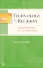 Technology and Religion : Remaining Human C0-created World - Book