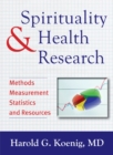 Spirituality and Health Research : Methods, Measurements, Statistics, and Resources - Book
