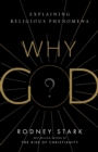 Why God? : Explaining Religious Phenomena - Book
