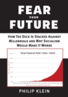 Fear Your Future : How the Deck Is Stacked Against Millennials and Why Socialism Would Make It Worse - Book