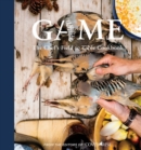 Game : The Chef's Field-to-Table Cookbook - Book