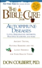 The Bible Cure for Autoimmune Diseases : Ancient Truths, Natural Remedies and the Latest Findings for Your Health Today - eBook