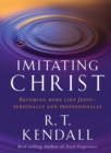 Imitating Christ : Becoming More Like Jesus - eBook