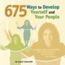 675 Ways to Develop Yourself and Your People - eBook