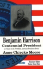 Benjamin Harrison : Centennial President - Book