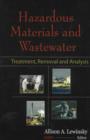 Hazardous Materials & Wastewater : Treatment, Removal & Analysis - Book